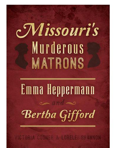 Missouri's Murderous Matrons