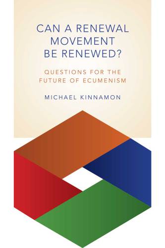 Can a renewal movement be renewed? : questions for the future of ecumenism