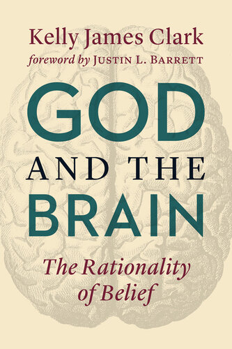 God and the brain : the rationality of belief