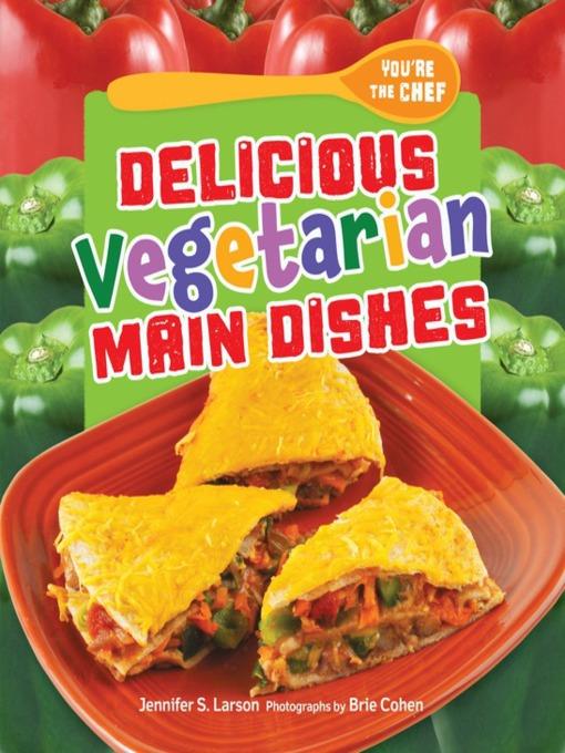 Delicious Vegetarian Main Dishes