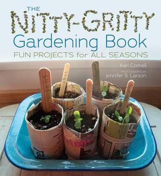 The Nitty-Gritty Gardening Book