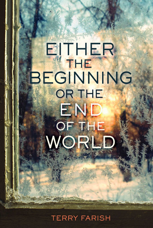 Either the Beginning or the End of the World