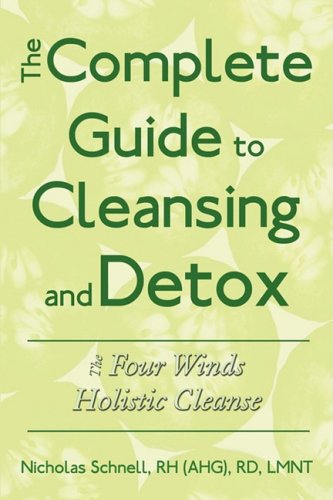 Complete Guide To Cleansing And Detox.