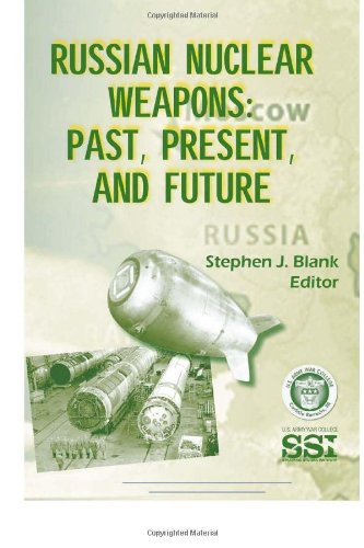 Russian Nuclear Weapons: Past, Present, and Future