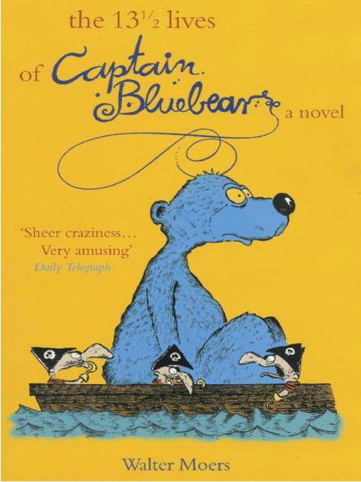 The 13 1/2 Lives of Captain Blue Bear