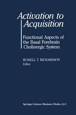 Activation to Acquisition : Functional Aspects of the Basal Forebrain Cholinergic System.