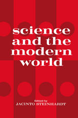 Science and the Modern World : One of a series of lectures presented at Georgetown University, Washington, D.C. on the occasion of its 175th Anniversary, October 1963 to May 1964