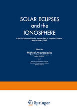 Solar Eclipses and the Ionosphere : A NATO Advanced Studies Institute held in Lagonissi, Greece, May 26-June 4, 1969