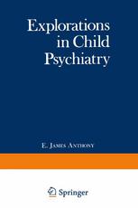 Explorations in Child Psychiatry.