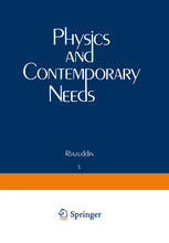 Physics and Contemporary Needs : Volume 1.