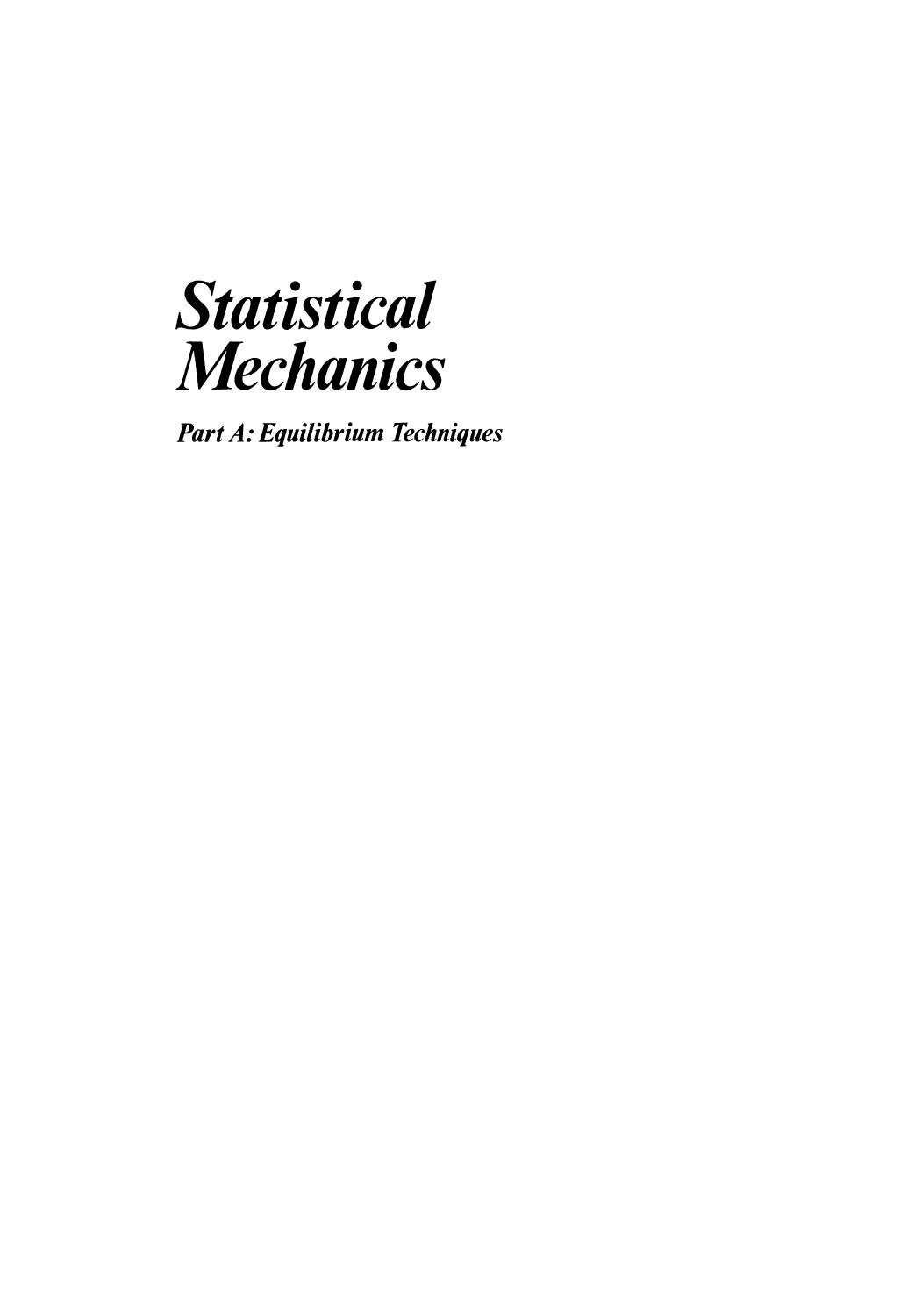 Statistical Mechanics : Part A: Equilibrium Techniques