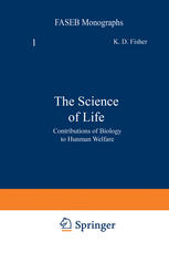 The Science of Life : Contributions of Biology to Hunman Welfare