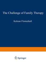 The challenge of family therapy : a dialogue for child psychiatric educators - [proceedings of the Conference on Family Therapy in the Training of Child Psychiatrists, sponsored by and held at the Department of Psychiatry, Downstate Medical Center, Brooklyn, New York, December 8-9, 1978]