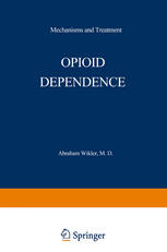 Opioid Dependence : Mechanisms and Treatment