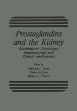 Prostaglandins and the Kidney : Biochemistry, Physiology, Pharmacology, and Clinical Applications.