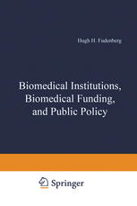 Biomedical institutions, biomedical funding, and public policy