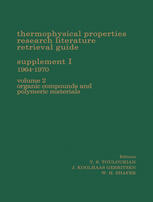 Thermophysical Properties Research Literature Retrieval Guide : Supplement I 1964-1970 Volume 2 Organic Compounds and Polymeric Materials