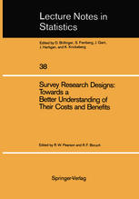 Survey Research Designs: Towards a Better Understanding of Their Costs and Benefits : Prepared under the Auspices of the Working Group on the Comparative Evaluation of Longitudinal Surveys Social Science Research Council