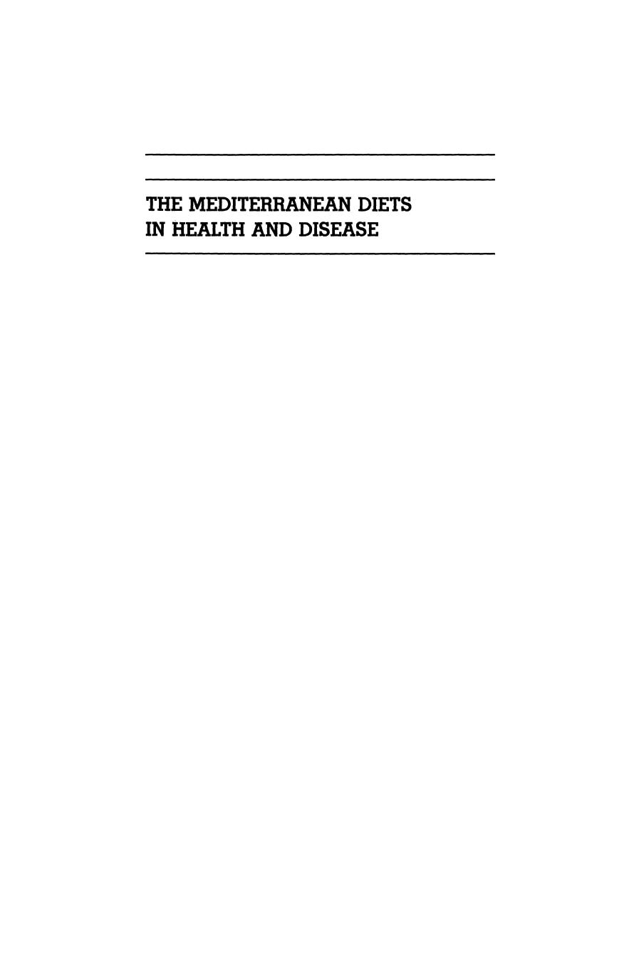 The Mediterranean diets in health and disease