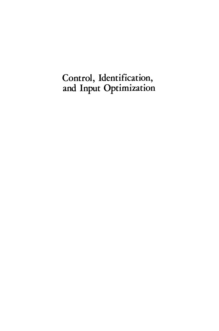 Control, Identification, and Input Optimization