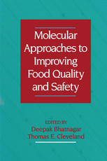 Molecular Approaches to Improving Food Quality and Safety