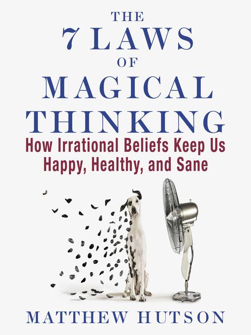 The 7 Laws of Magical Thinking