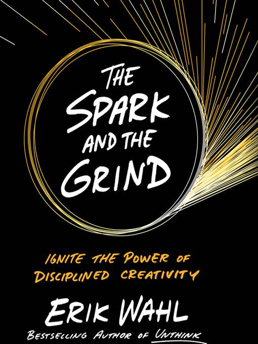 The Spark and the Grind