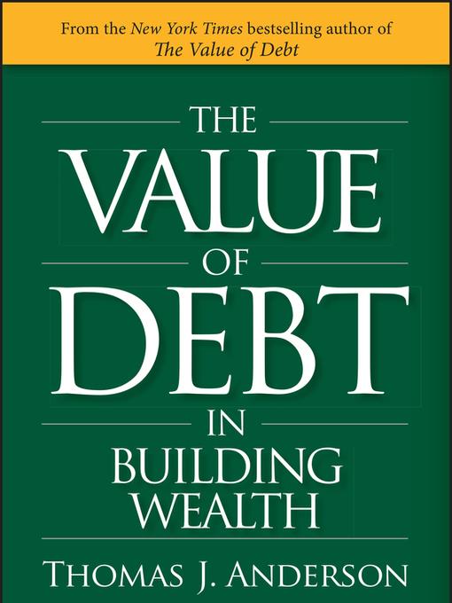 The Value of Debt in Building Wealth