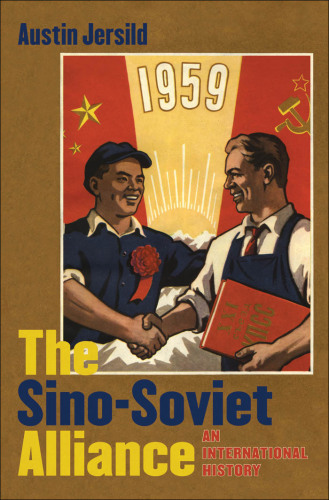 The Sino-Soviet Alliance : an international history