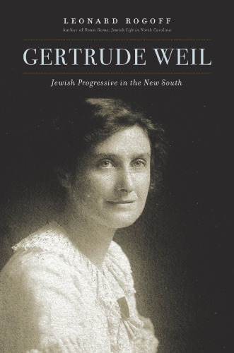 Gertrude Weil : jewish progressive in the New South