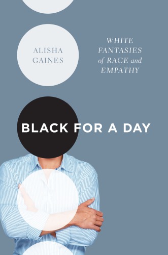 Black for a day white fantasies of race and empathy