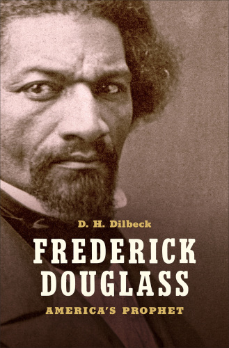 Frederick Douglass America's prophet