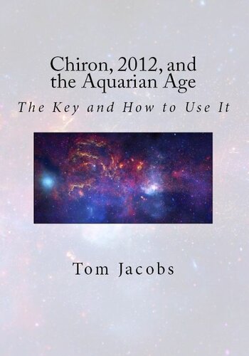 Chiron, 2012, and the Aquarian Age