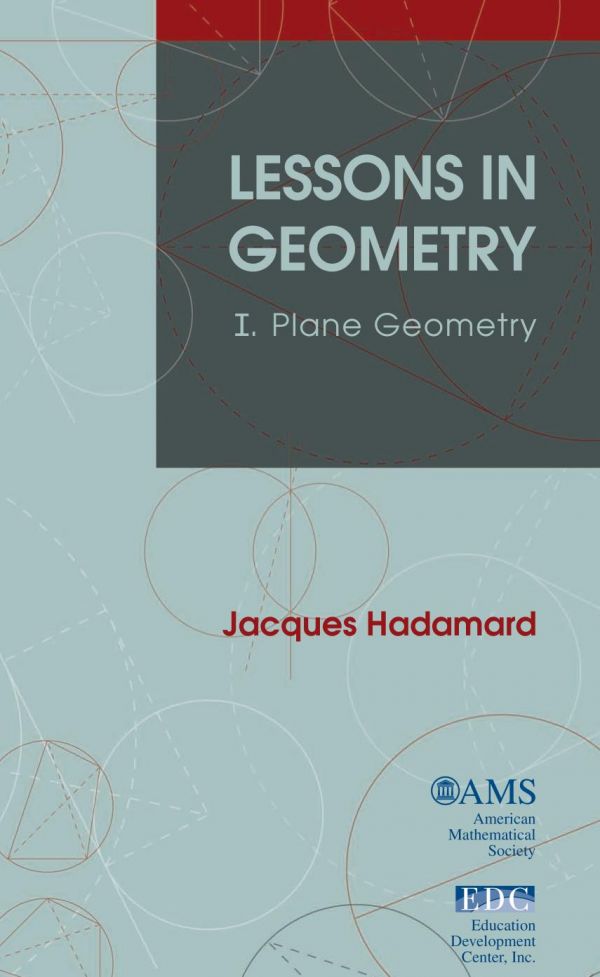 Lessons in Geometry : I. Plane Geometry.