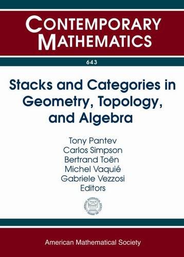 Stacks and categories in geometry, topology, and algebra : CATS4 Conference Higher Categorical Structures and their Interactions with Algebraic Geometry, Algebraic Topology and Algebra, July 2-7, 2012, CIRM, Luminy, France