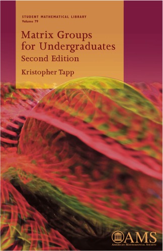 Matrix Groups for Undergraduates (Student Mathematical Library)