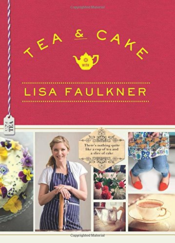 Tea and Cake with Lisa Faulkner