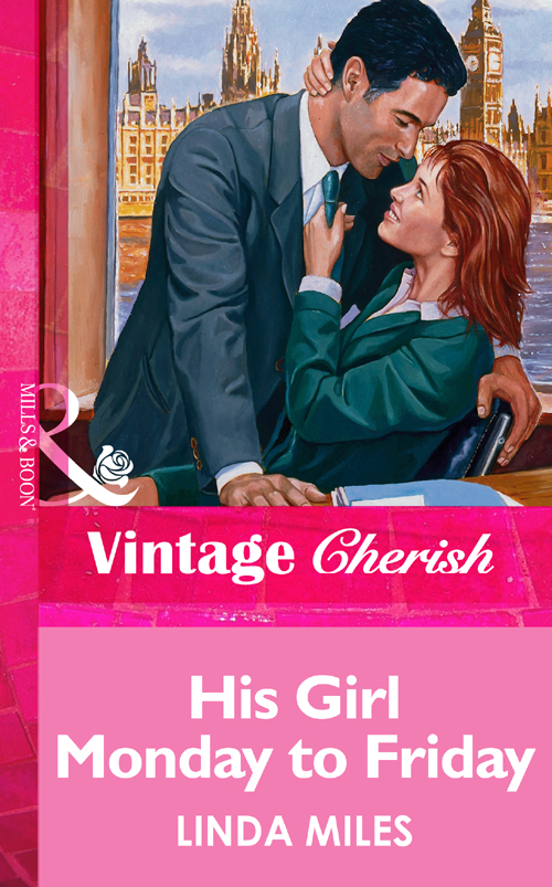 His Girl Monday To Friday (Mills &amp; Boon Vintage Cherish)