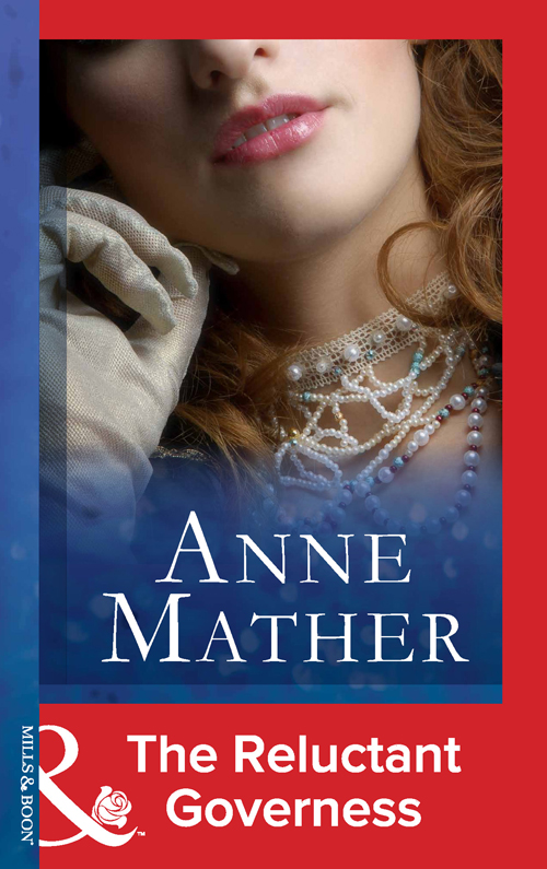 The Reluctant Governess (Mills &amp; Boon Vintage Modern) (The Anne Mather Collection)