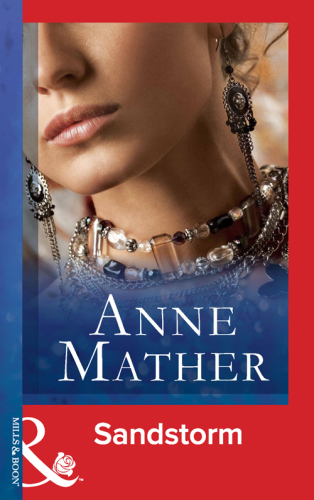 Sandstorm (Mills &amp; Boon Vintage Modern) (The Anne Mather Collection)