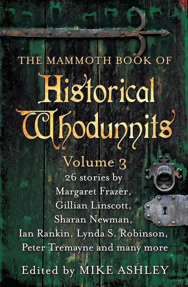 The mammoth book of historical whodunnits. Volume 3