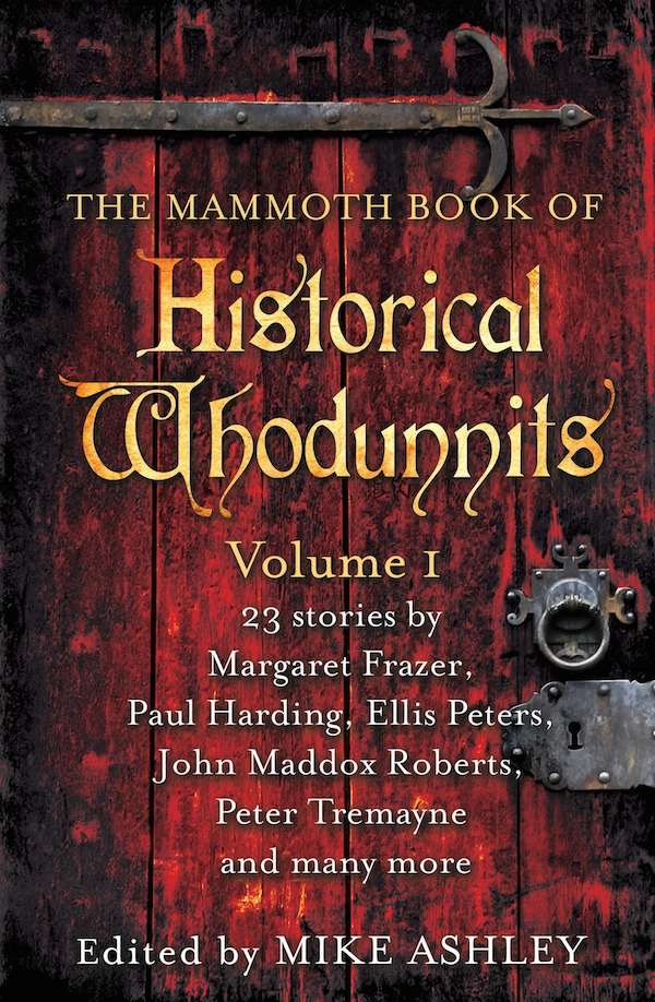 The mammoth book of historical whodunnits. Volume 1