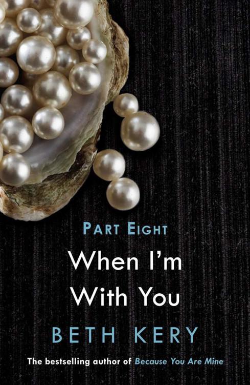 When I'm With You : Part Eight : When We Are One