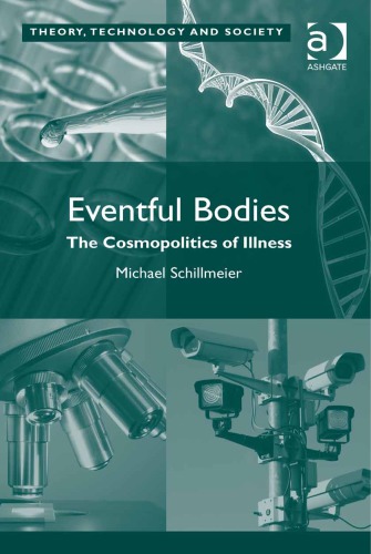 Eventful bodies : the cosmopolitics of illness