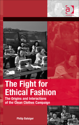 The fight for ethical fashion : the origins and interactions of the clean clothes campaign