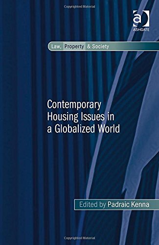 Contemporary Housing Issues in a Globalized World. by Padraic Kenna