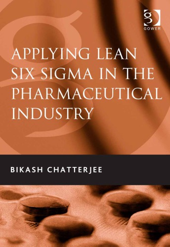 Applying lean six sigma in the pharmaceutical industry