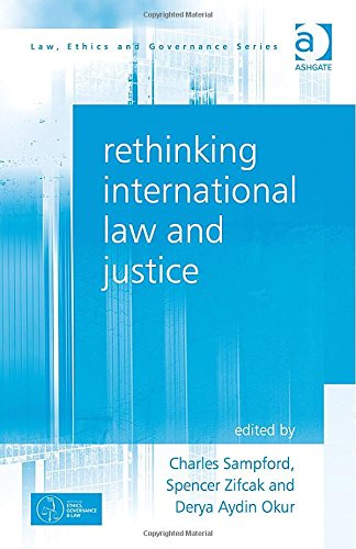 Rethinking International Law and Justice