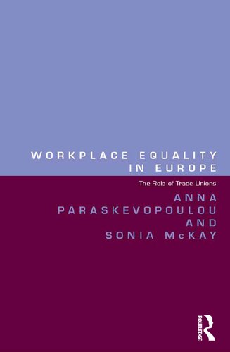 Workplace Equality in Europe The Role of Trade Unions.