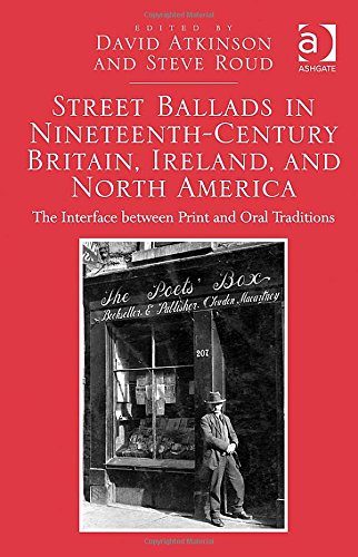 Street Ballads in Nineteenth-Century Britain, Ireland, and North America